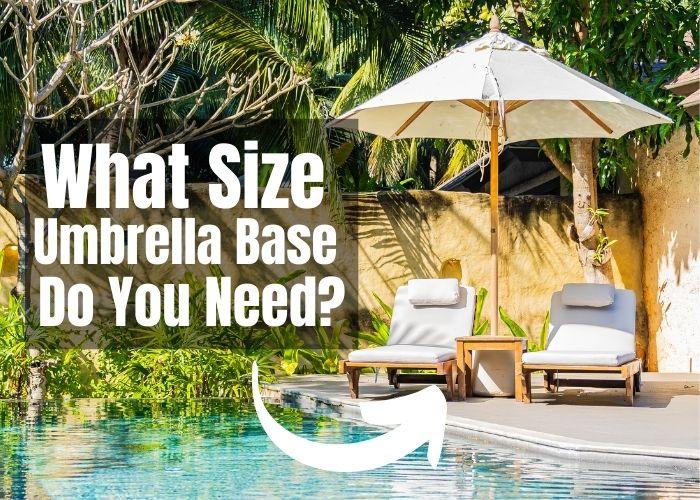 What is the Best Patio Umbrella Base Size for You?